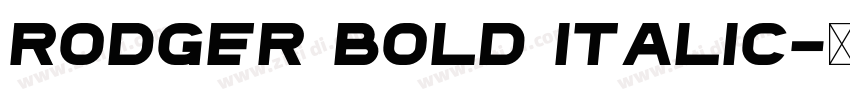 Rodger Bold Italic字体转换